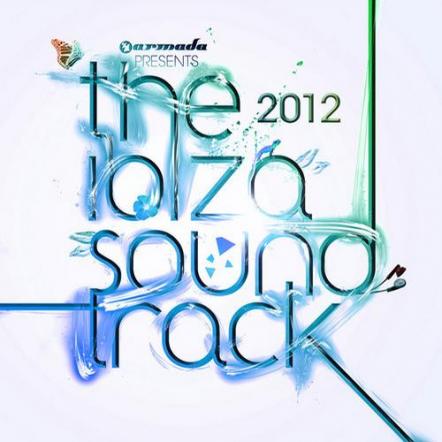Armada Music Presents The Ibiza Soundtrack 2012