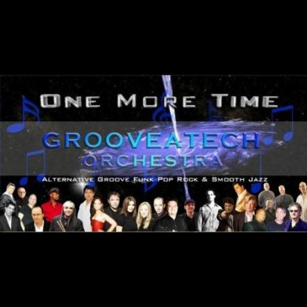 Grooveatech Orchestra Releases New LP "One More Time"