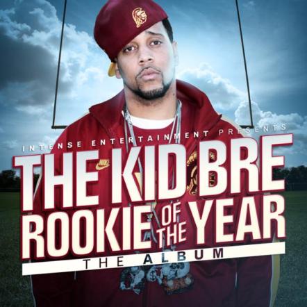 The Kid Bre Releases The Mixtape "Rookie Of The Year"