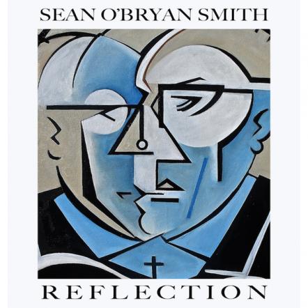Bassist Sean O'Bryan Smith's "Reflection" Is A Diverse Inspirational Offering