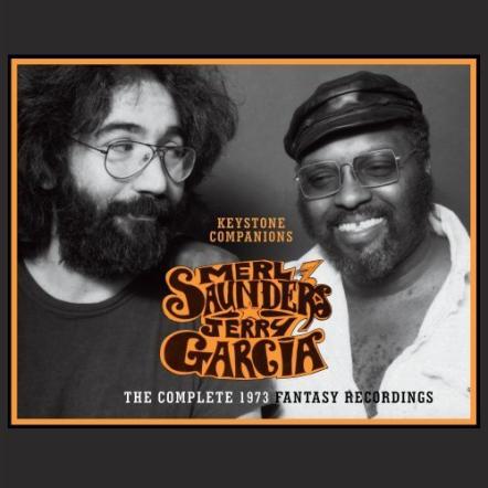 'Keystone Companions/The Complete 1973 Fantasy Recordings' Spotlights The Legendary Merl Saunders/Jerry Garcia Collaboration Including Seven Previously Unreleased Tracks