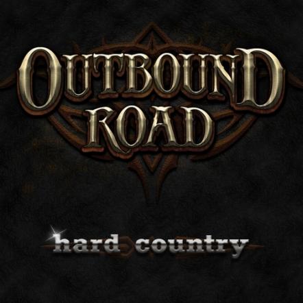 "Hard Country" Band Outbound Road Gives Country Music A New Genre