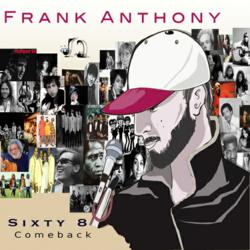 Frank Anthony Releases The Mixtape "Sixty 8 Comeback"