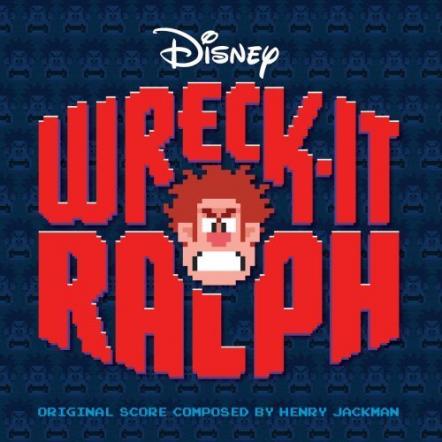 Walt Disney Records To Release Wreck-It Ralph Original Motion Picture Soundtrack On October 30, 2012