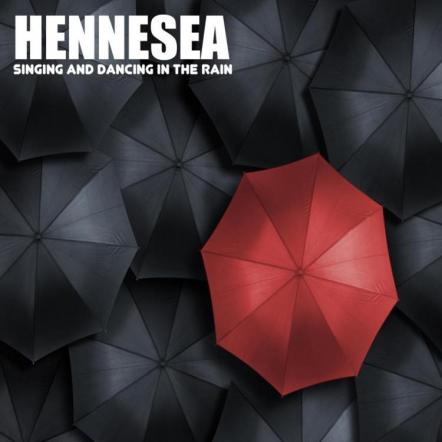 Hennesea - 'Singing And Dancing In The Rain'