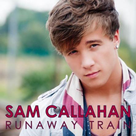 Pop Sensation Sam Callahan To Release 'Runaway Train'
