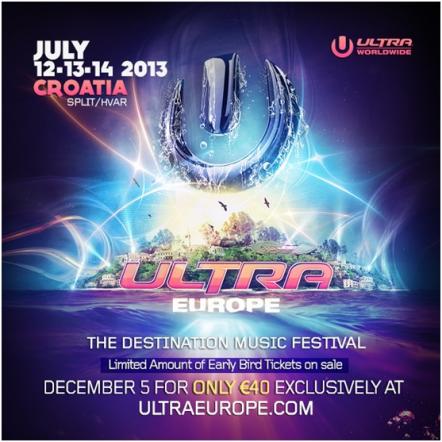 ULTRA WORLDWIDE Announces 'ULTRA EUROPE' July 12-14, 2013 In Croatia