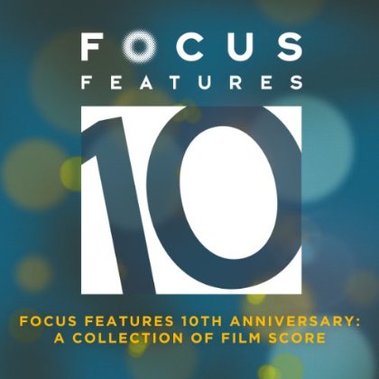 Lakeshore Records Celebrates Focus Features' Decade Of Achievement With Focus Features 10th Anniversary: A Collection Of Film Scores