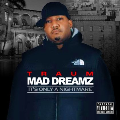 Traum Releases Mad Dreamz It's Only A Nightmare