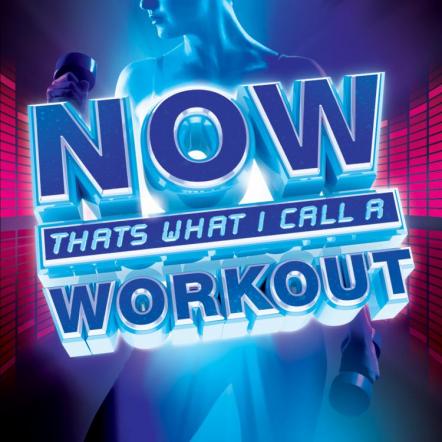 NOW That's What I Call Music! Gathers Today's Hottest High-Octane Hits & Remixes For NOW That's What I Call A Workout, Available Exclusively Today On The iTunes Store