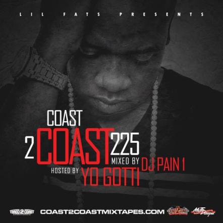 Coast 2 Coast Presents The Coast 2 Coast Mixtape Vol. 225 Hosted by Yo Gotti
