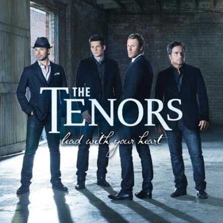 Canadian Multi-Platinum Verve Recording Artists The Tenors Set For January 15th U.S. Release Of 'Lead With Your Heart'
