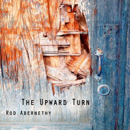 Lakeshore Records To Release Rod Abernethy's 'The Upward Turn'