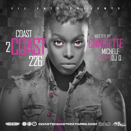 Coast 2 Coast Presents The Coast 2 Coast Mixtape Vol. 226 Hosted By Chrisette Michele