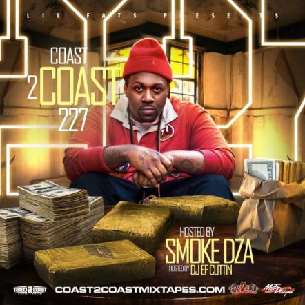 Coast 2 Coast Presents The Coast 2 Coast Mixtape Vol. 227 Hosted By Smoke DZA
