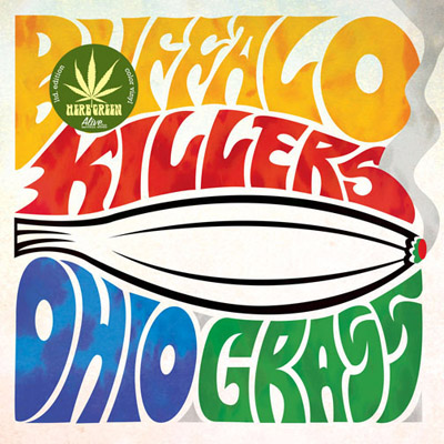 Buffalo Killers' New Six-Song "Ohio Grass" 12" EP Pressed On "Herb Green" Vinyl To Be Released April 20th As A Record Store Day Exclusive!