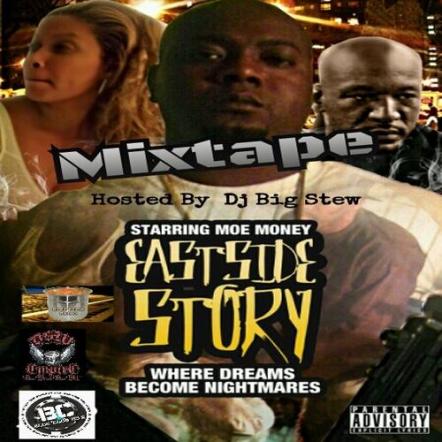 Coast 2 Coast Presents The "Eastside Story" Mixtape By DJ Big Stew and Moe Money