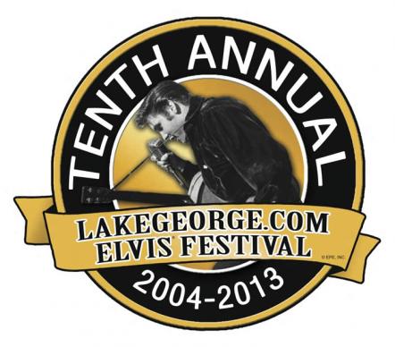 Lake George Elvis Festival Celebrates Its Tenth Anniversary May 29