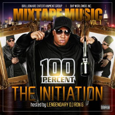 "The Initiation" Mixtape By 100 Percent