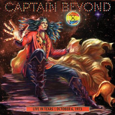 Rare Concert Recording Of Classic Rock Legends Captain Beyond 'Live In Texas October 6, 1973' To Be Released On CD & Double-LP By Purple Pyramid Records May 21, 2013