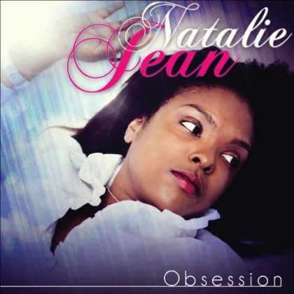 R&B Songstress  Natalie Jean Releases Fiery New Album "Obsession"