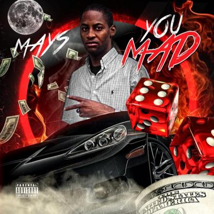 Coast 2 Coast Presents The "You Mad" Single By Mays