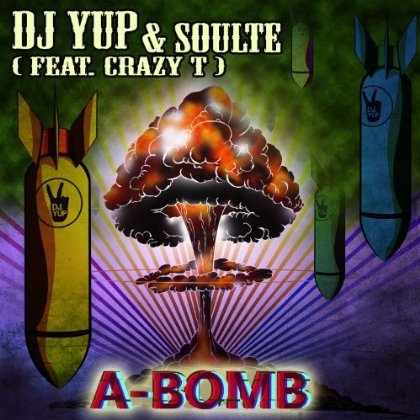 DJ Yup And Soulte (Feat. Crazy T) Release New Single 'A-Bomb'