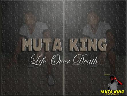 Muta King Releases Debut Album 'Life Over Death'