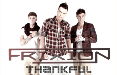 UK Pop Trio Frixion Thankful CD Release In Canada On June 25, 2013