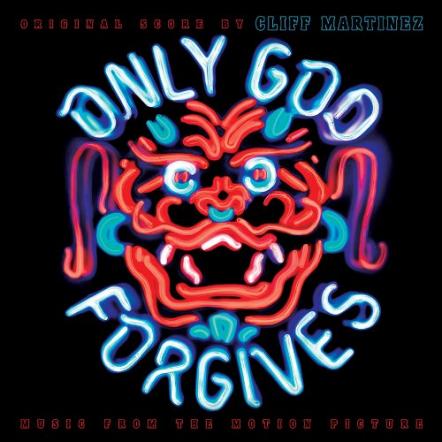 Milan Records To Release Only God Forgives - Original Motion Picture Soundtrack Composed By Cliff Martinez