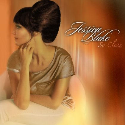 Singer-Songwriter Jessica Blake Releases New Album 'So Close'