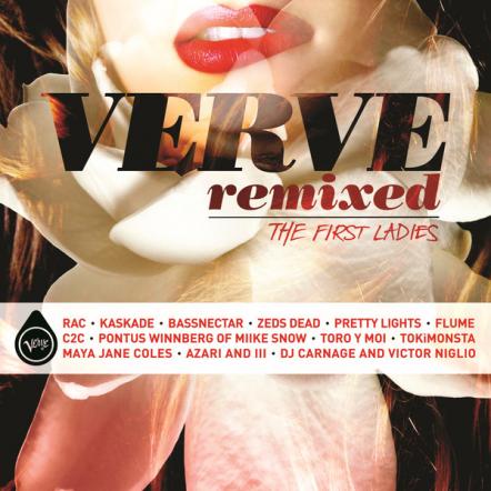 "Verve Remixed: The First Ladies" Available Digitally Today; Features Remixes From Kaskade, Bassnectar, Toro Y Moi & More