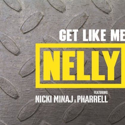 Nelly Releases New Single "Get Like Me" Ft. Nicki Minaj & Pharrell Out Now