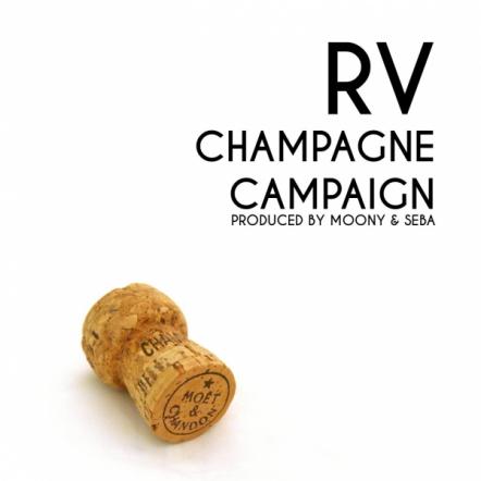 RV - Champagne Campaign - (Ft. MC Revolver )