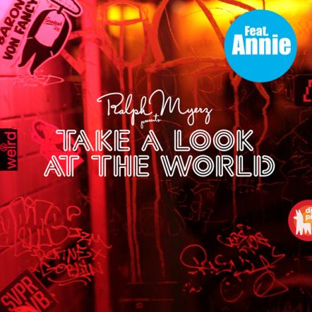 Ralph Myerz Ft. Annie - Take A Look At The World