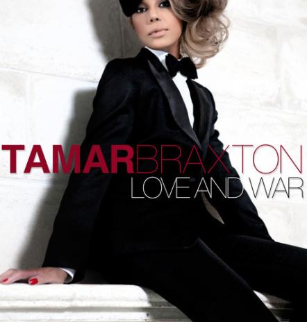 Tamar Braxton's Highly Anticipated New Album 'Love And War,' Out September 3rd, Now Available For Pre-order