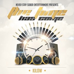 "The Time Has Come" Mixtape By Kilow