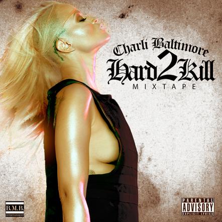 Charli Baltimore Announces NYC Hard 2 Kill Mixtape Press Tour August 26-29