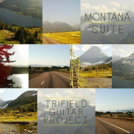 Trifield Guitar Project, New Virtuoso Trio, Readies Debut Album "Montana Suite"