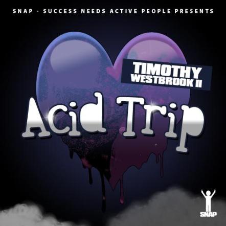 Coast 2 Coast Mixtapes Presents "Acid Trip" Mixtape by Timothy Westbrook II
