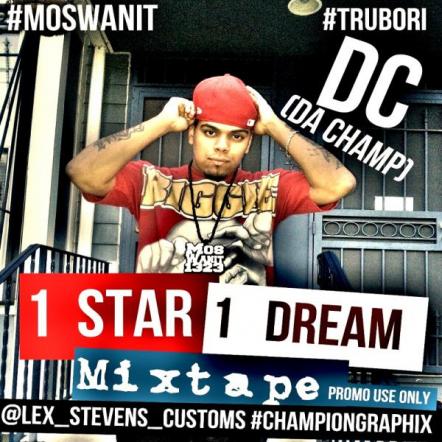 "1 Star 1 Dream" Mixtape By DC(DA CHAMP)
