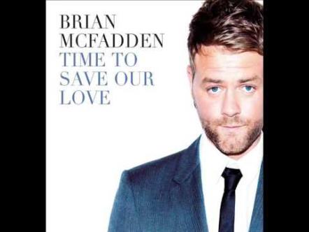Brian McFadden Will Release Brand New Single 'Time To Save Our Love' On September 29, 2013