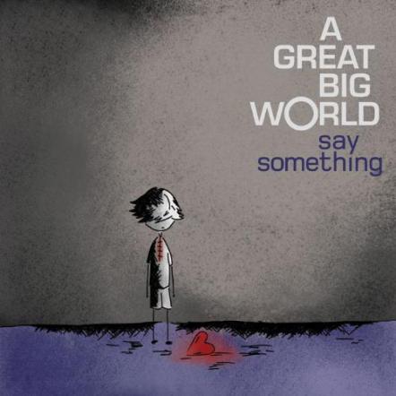 Musical Duo A Great Big World "Say Something" The World Listens - Debut EP Available On October 15, 2013