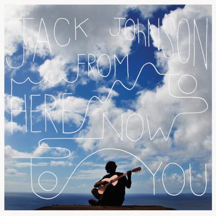 Jack Johnson's 'From Here To Now To You' Tops Billboard Chart With No 1 Debut, 117k Albums Sold