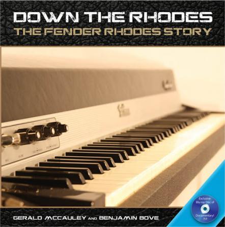 Hal Leonard Publishes Down The Rhodes: The Fender Rhodes Story