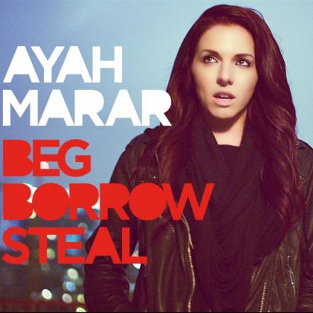 Ayah Marar Releases Latest Single Beg Borrow Steal With Remixes And Music Video