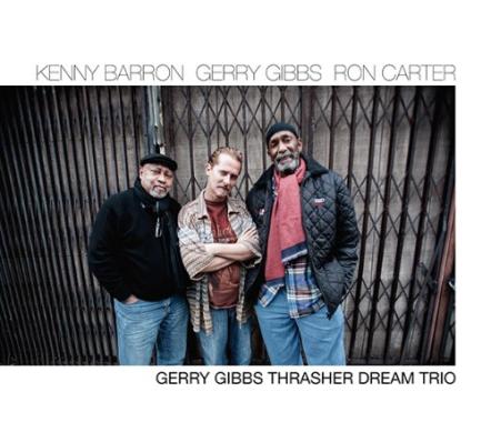 10/29 Thrasher Dream Trio Jazz Music Release: Barron/Gibbs/Carter 