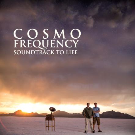 Soundtrack To Life By Cosmo Frequency