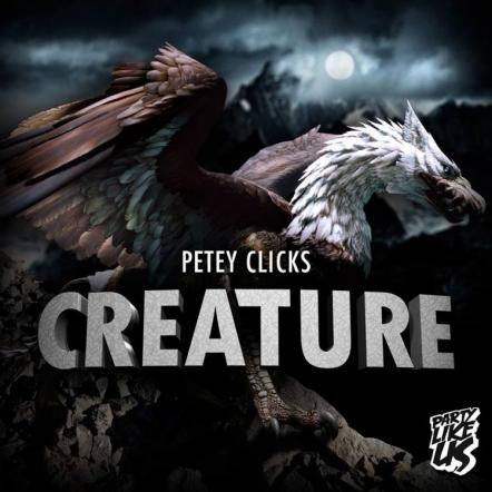 Petey Click's Debut EP 'Creature' Out Now On Party Like Us Records