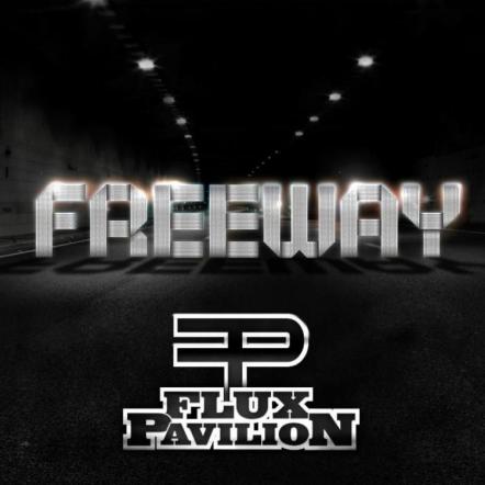 Flux Pavilion Announces Freeway EP